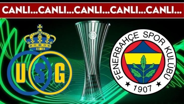 CANLI ANLATIM: Union Saint-Gilloise 0-2 Fenerbahçe