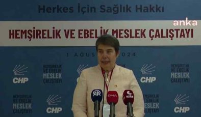 CHP’de Hemşirelik ve Ebelik Meslek Çalıştayı… CHP Genel Başkan Yardımcısı Şahbaz: “Kamucu bakış açısıyla eşit, nitelikli, ulaşılabilir, adil bir sağlık sistemi kuracağız”